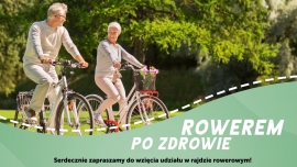 Rowerem po zdrowie! Rajd rowerowy