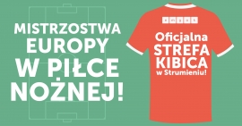 Oficjalna Strefa Kibica EURO 2020 w Strumieniu!