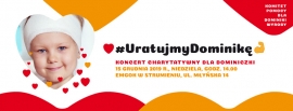 Uratujmy Dominikę - zapraszamy na koncert charytatywny